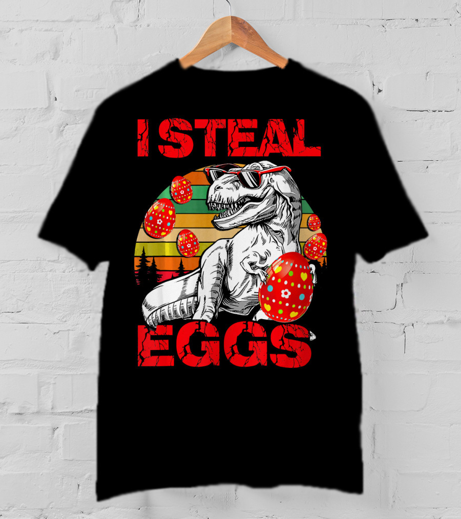 I Steal Eggs Easter Dinosaur T-Shirt