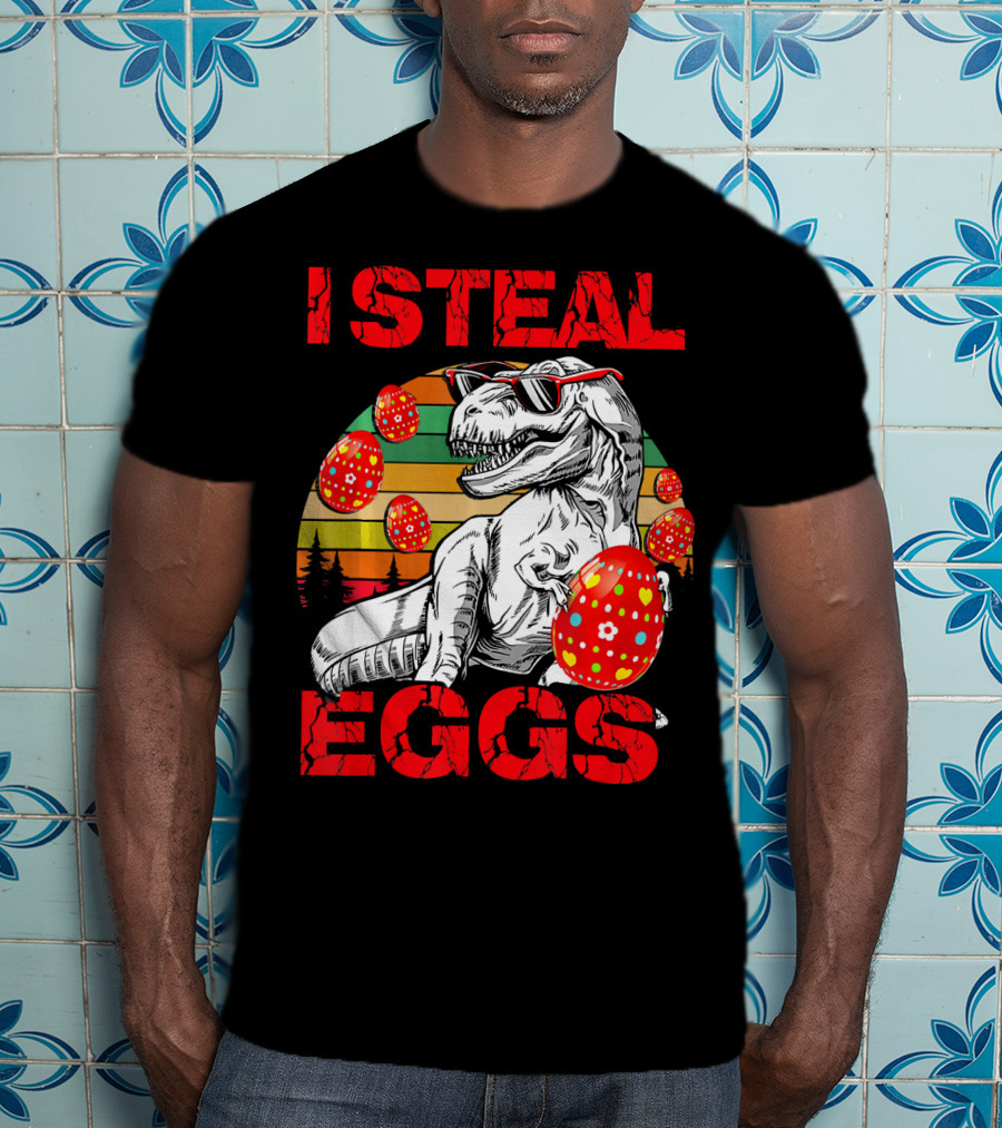 I Steal Eggs Easter Dinosaur T-Shirt