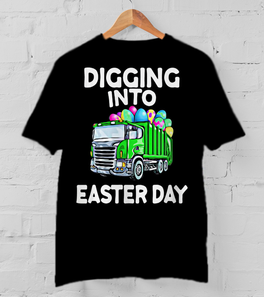 Digging Into Easter Day Truck With Easter Eggs T-Shirt