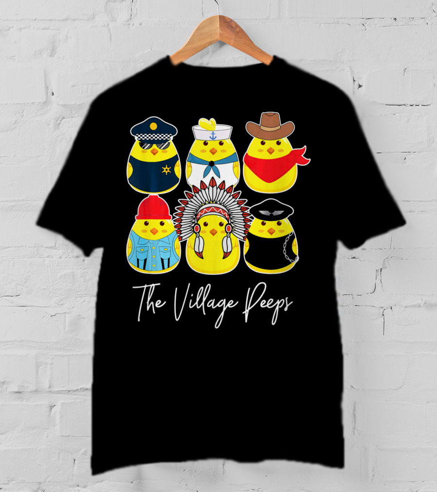 Funny The Village Peeps Easter Chicks T-Shirt