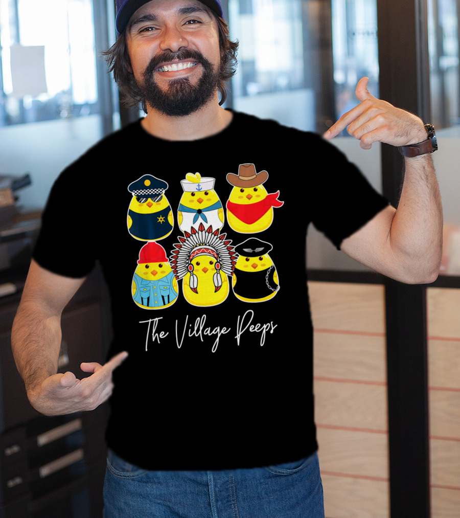 Funny The Village Peeps Easter Chicks T-Shirt