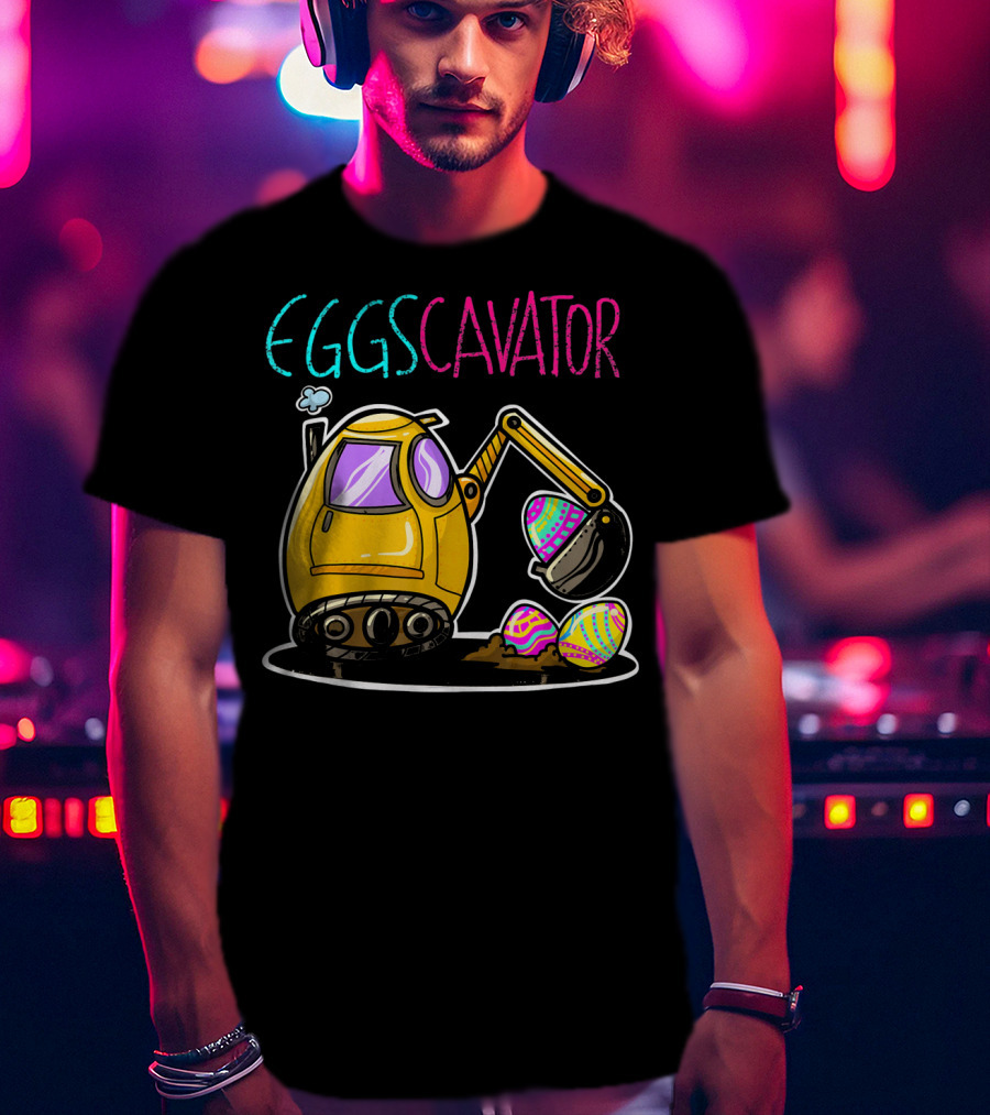Eggscavator Digging Colorful Easter Eggs T-Shirt