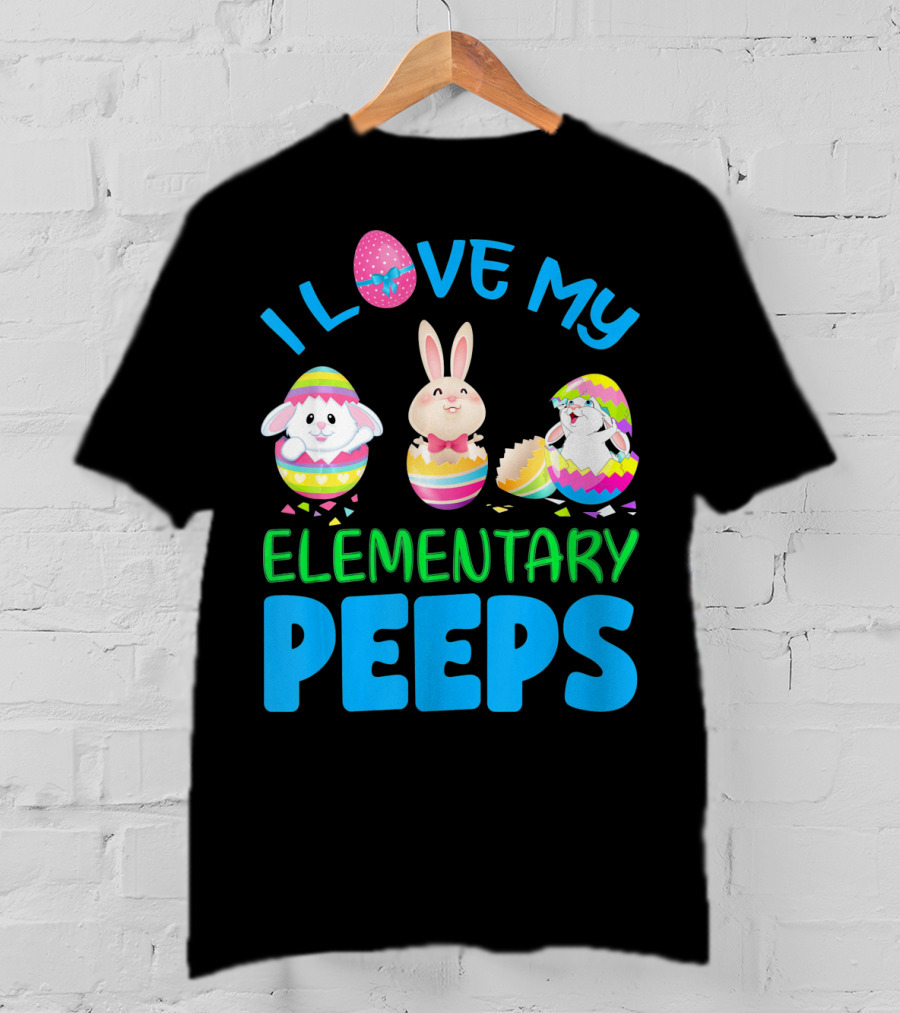 I Love My Elementary Peeps Easter Bunny Egg Friends T-Shirt