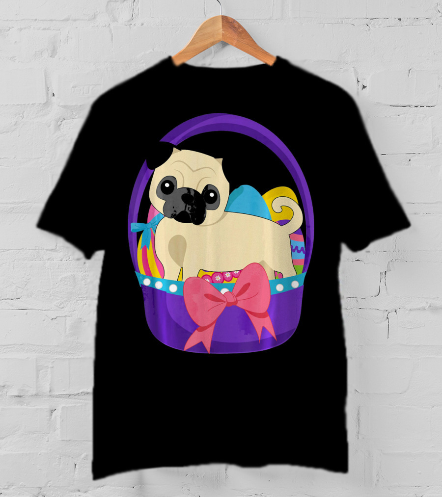 Easter Pug Dog In Colorful Basket With Eggs And Bow T-Shirt