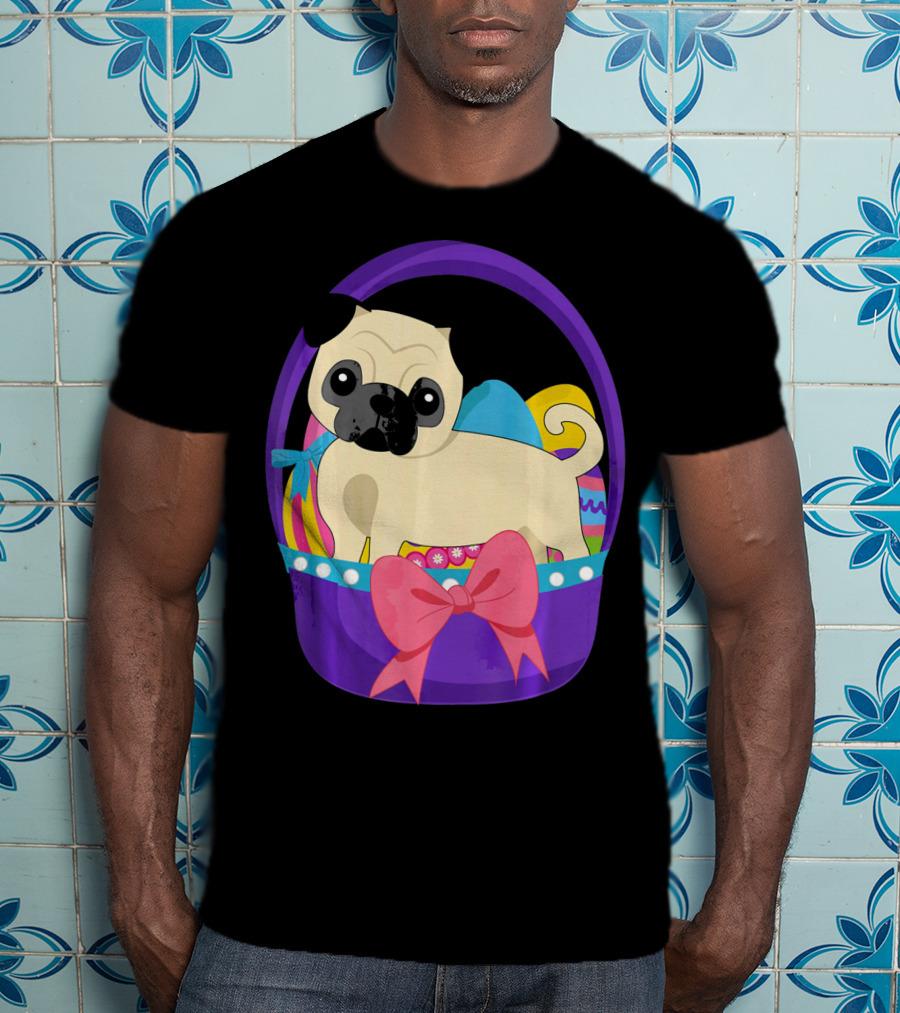 Easter Pug Dog In Colorful Basket With Eggs And Bow T-Shirt