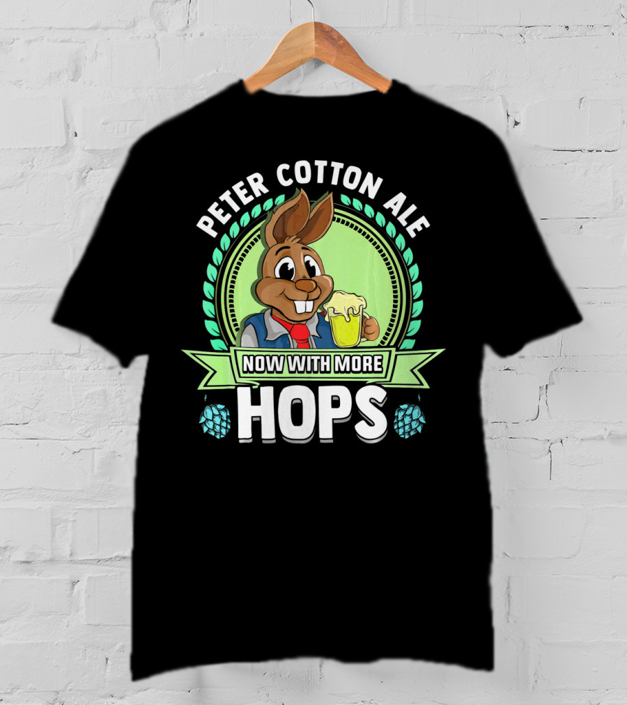 Peter Cotton Ale Now With More Hops Easter Bunny Beer Puns T-Shirt