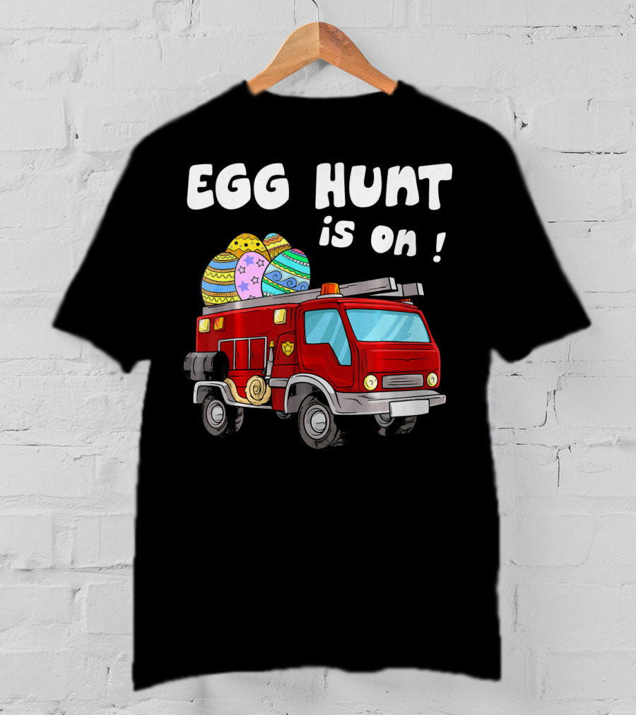 Egg Hunt Is On Fire Truck With Colorful Easter Eggs T-Shirt