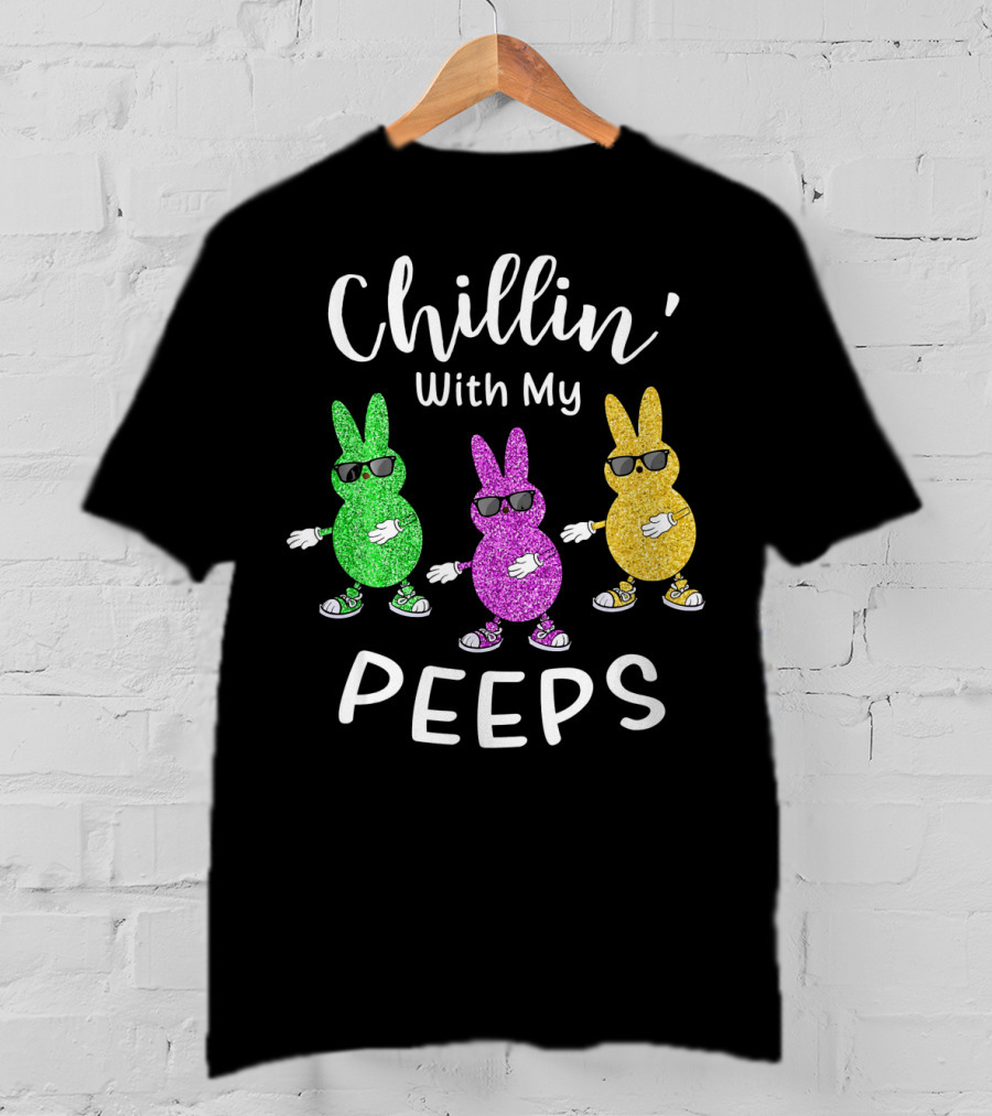 Chillin With My Peeps Easter Rabbit Glittery Sunglasses Trio T-Shirt