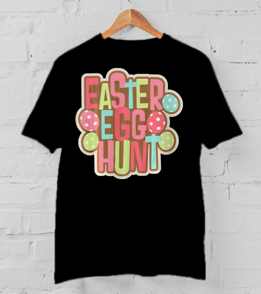 Easter Egg Hunt Begin Our With Polka Dot Eggs T-Shirt