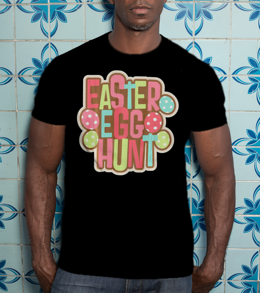Easter Egg Hunt Begin Our With Polka Dot Eggs T-Shirt