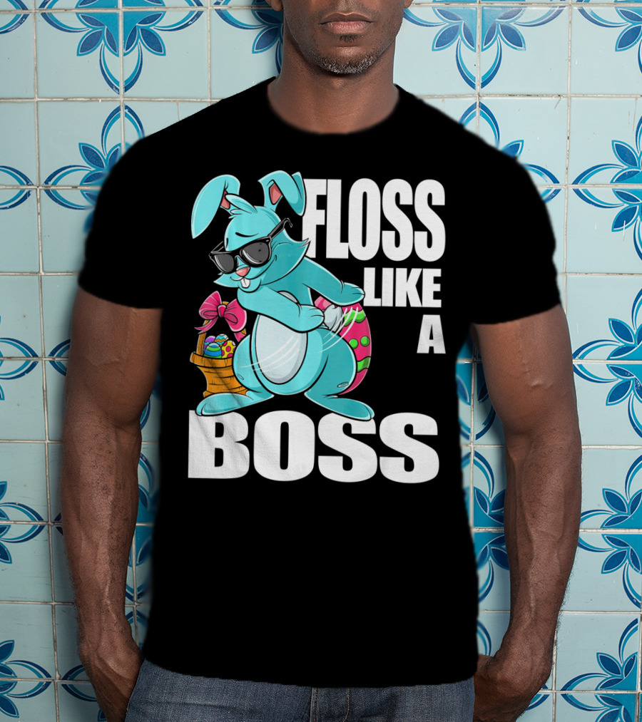 FLOSS LIKE A BOSS Flossing Bunny Easter T-Shirt