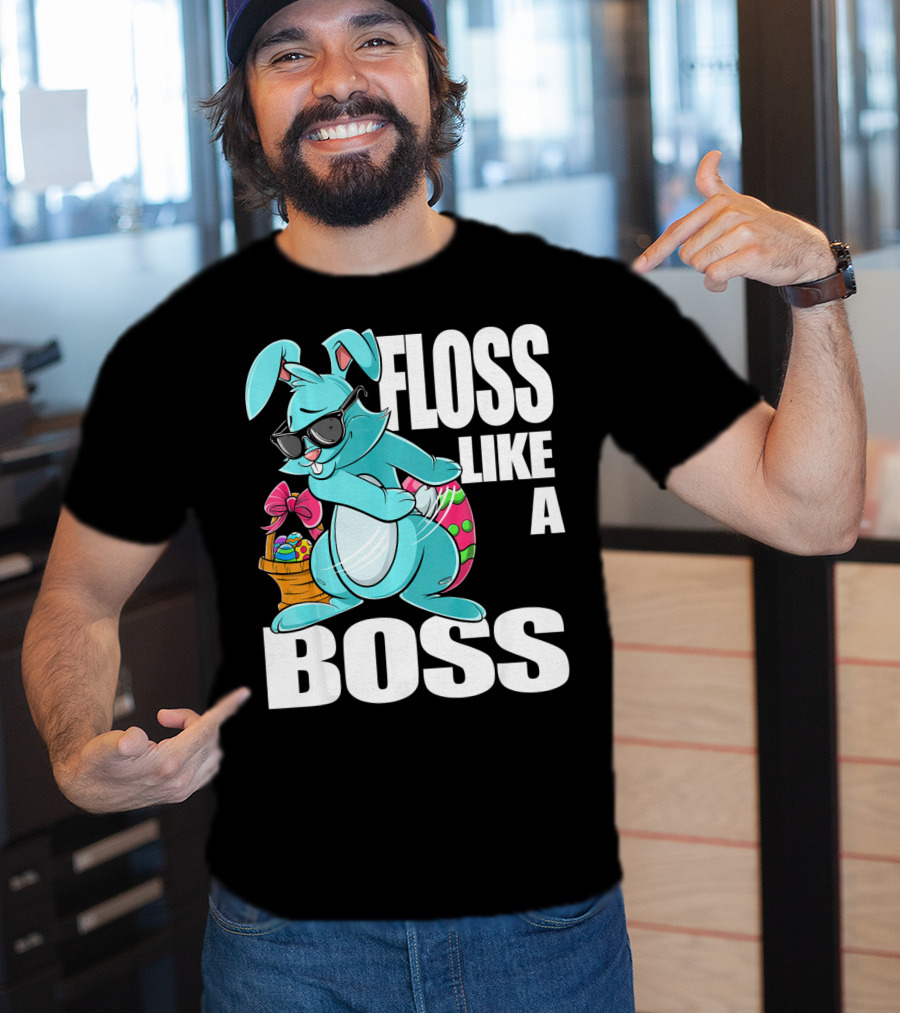 FLOSS LIKE A BOSS Flossing Bunny Easter T-Shirt