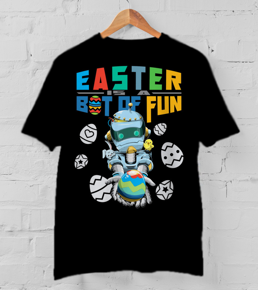 Easter Is A Bot Of Fun With Robot And Eggs T-Shirt