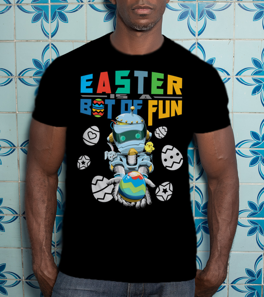 Easter Is A Bot Of Fun With Robot And Eggs T-Shirt