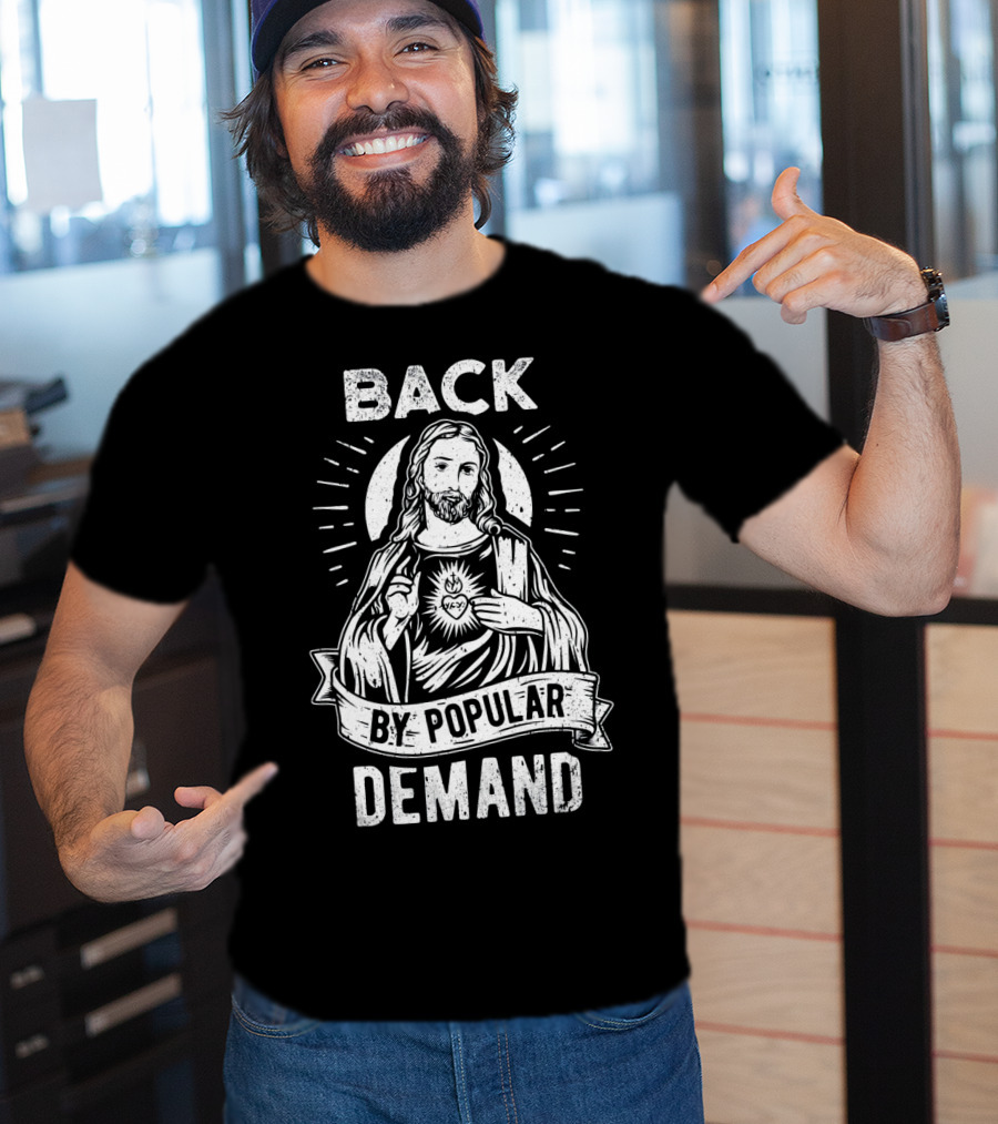 Back By Popular Demand Jesus Easter Basket Stuffers T-Shirt