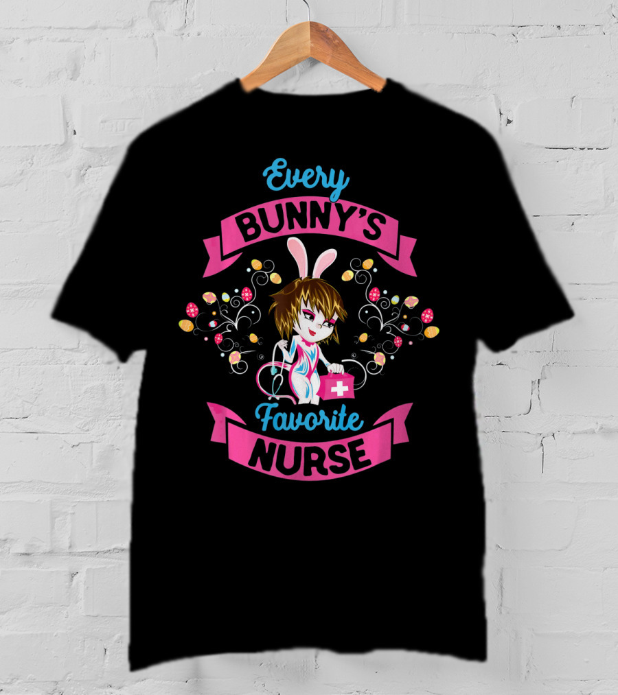 Every Bunny's Favorite Nurse Registered Nurse Easter RN T-Shirt