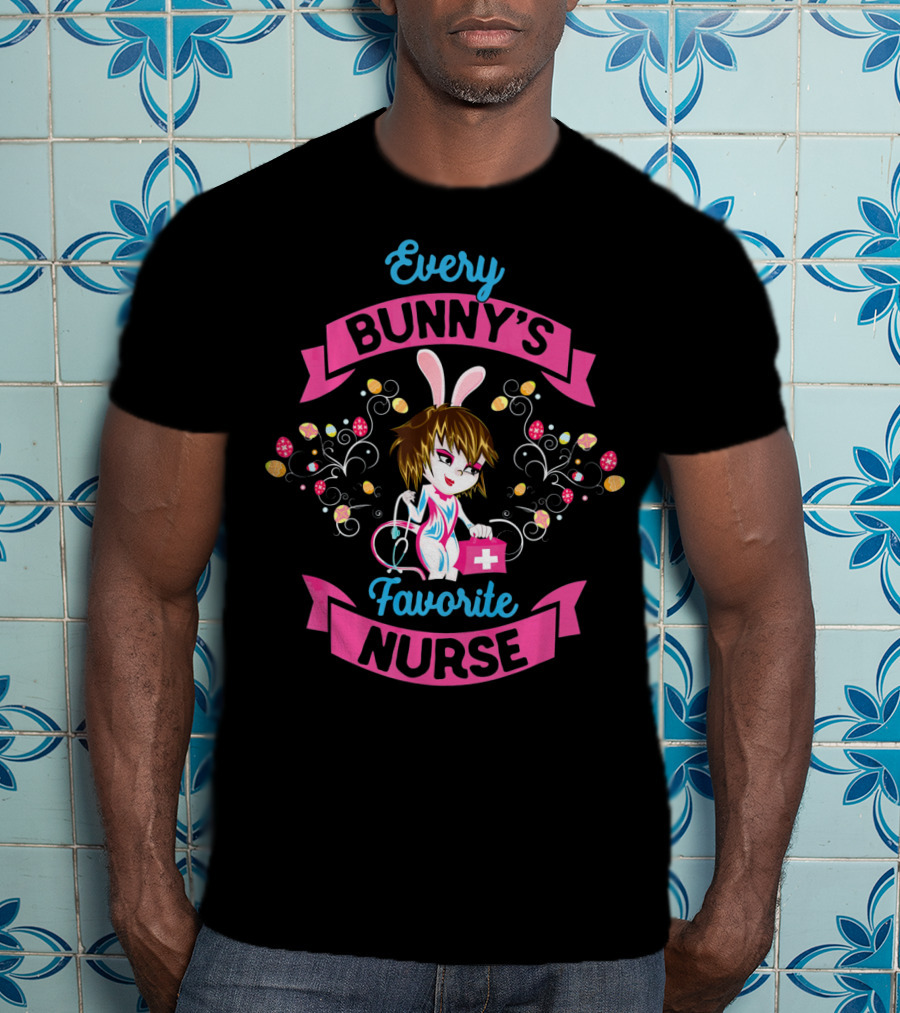 Every Bunny's Favorite Nurse Registered Nurse Easter RN T-Shirt