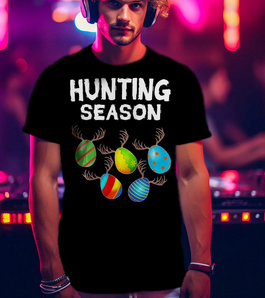 Hunting Season Funny Easter Bunny With Colorful Eggs And Antlers T-Shirt