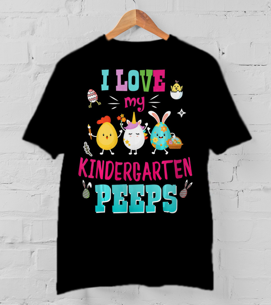 I Love My Kindergarten Peeps Egg Bunny Chick Easter T-Shirt
