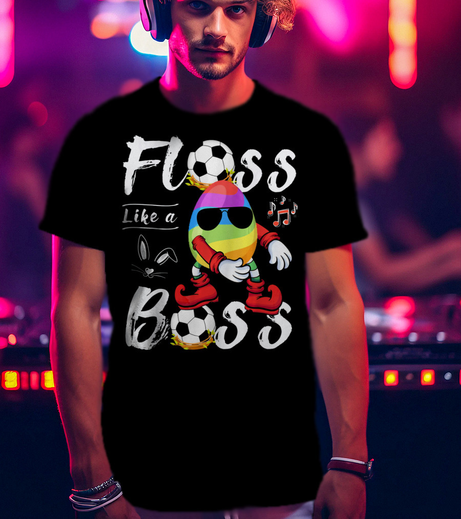 Floss Like A Boss Cool Egg Soccer Easter Fun T-Shirt