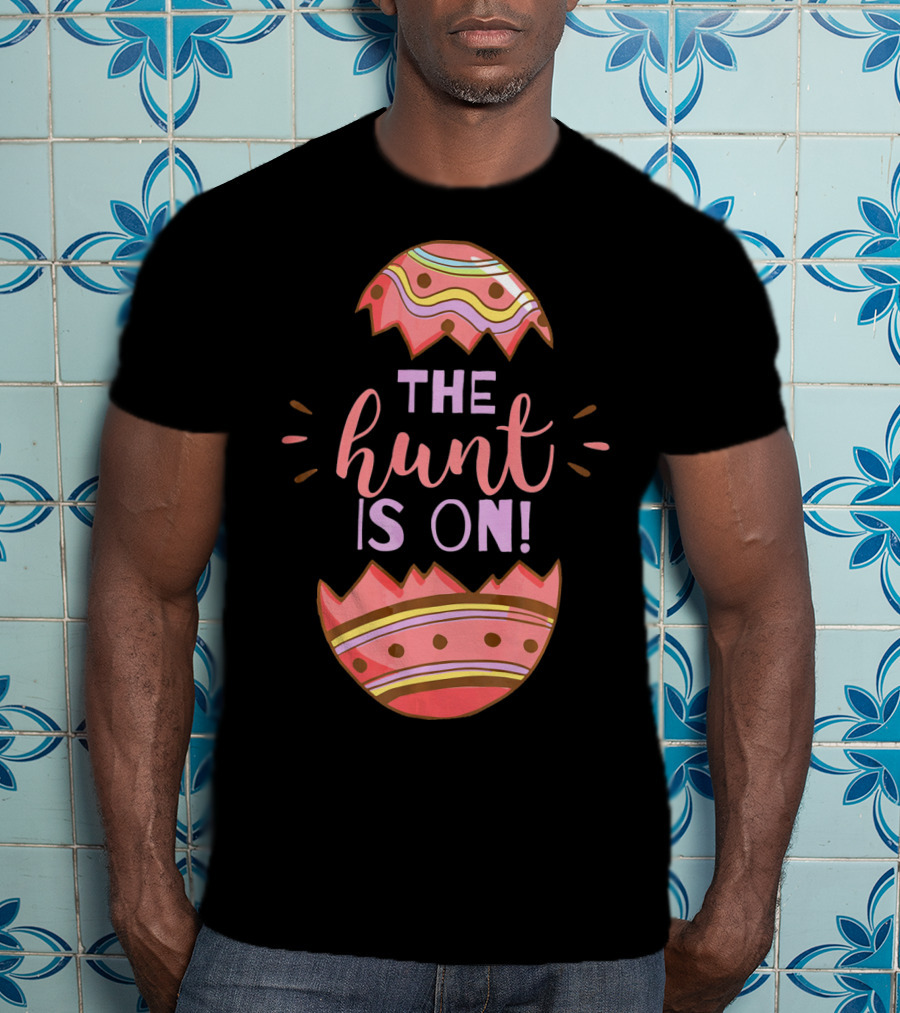 The Hunt Is On Easter Egg T-Shirt