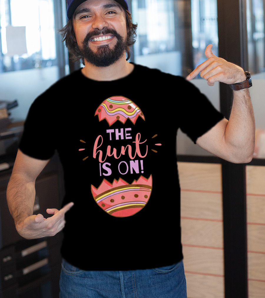 The Hunt Is On Easter Egg T-Shirt