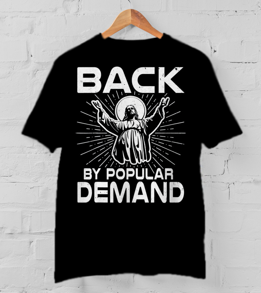 Back By Popular Demand Easter Resurrection Symbolism T-Shirt