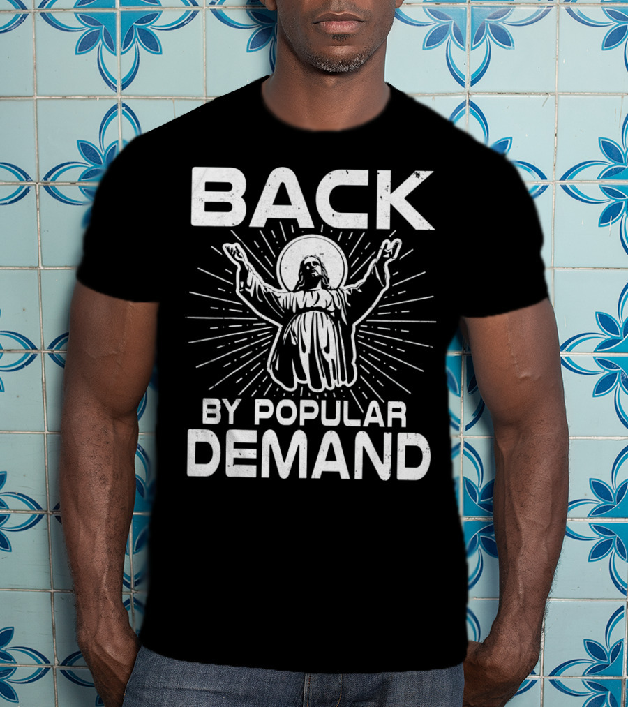 Back By Popular Demand Easter Resurrection Symbolism T-Shirt