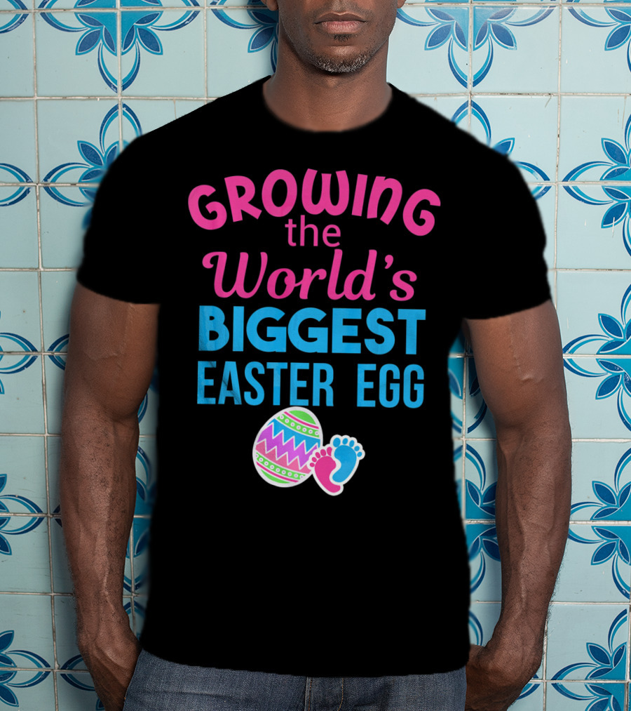 Growing The World's Biggest Easter Egg Pregnancy Announcement T-Shirt