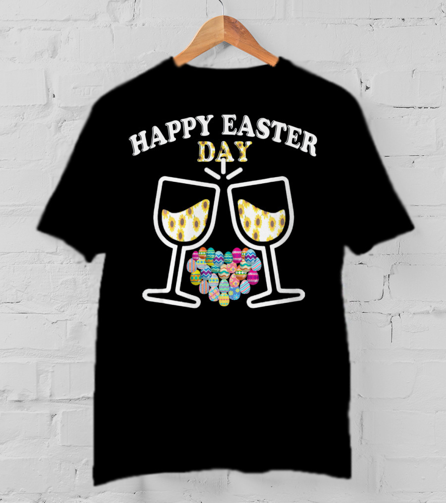 Happy Easter Day Wine Glasses With Decorative Eggs T-Shirt
