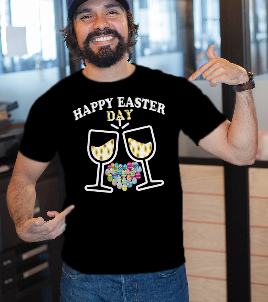 Happy Easter Day Wine Glasses With Decorative Eggs T-Shirt