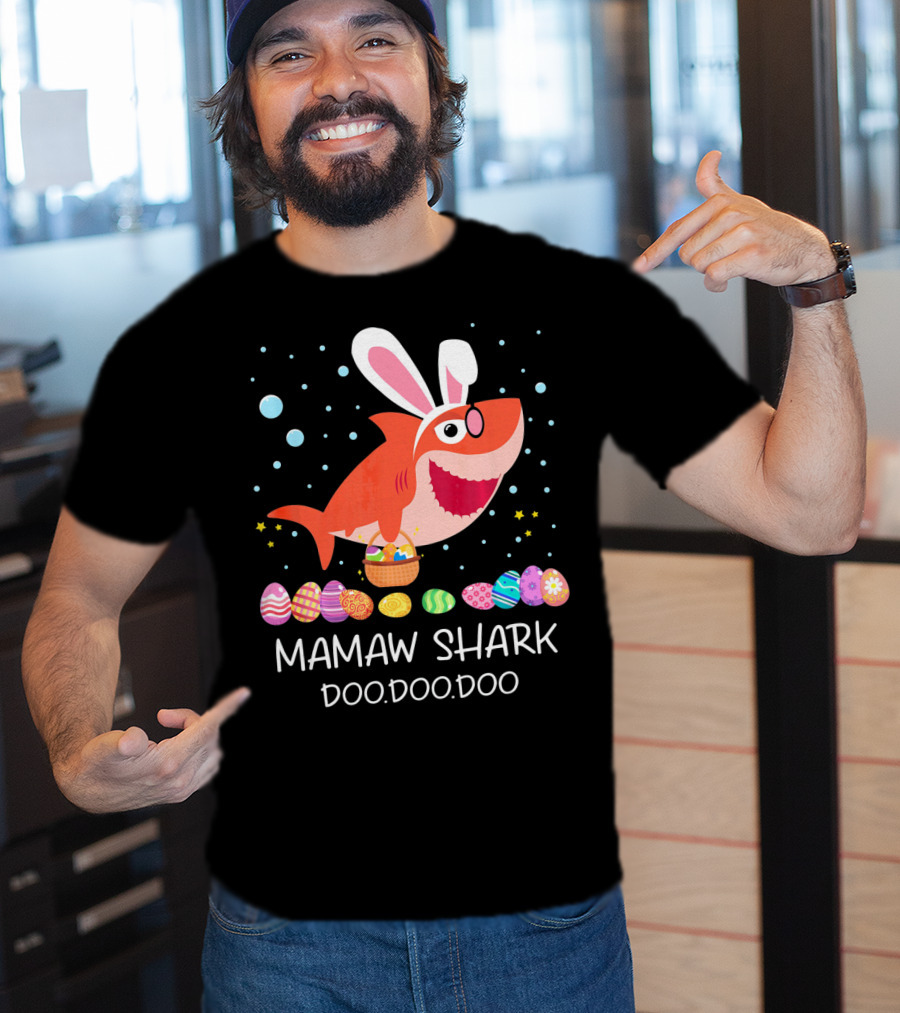 Mamaw Shark Doo Doo Doo Bunny Ears Easter Egg Hunt T-Shirt