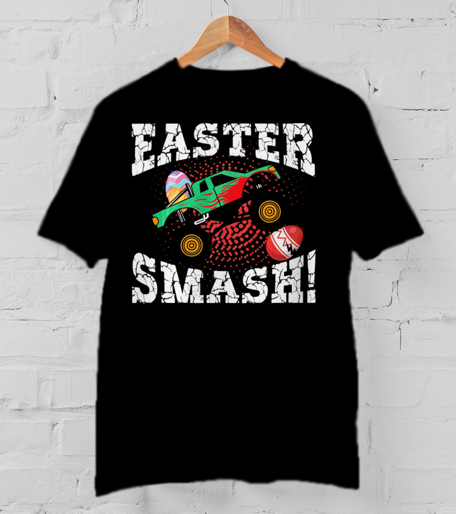Easter Monster Truck Easter Smash Easter Smash T-Shirt