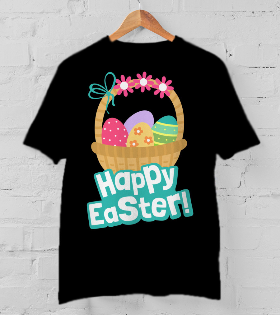 Happy Easter Basket Of Colorful Eggs And Flowers T-Shirt