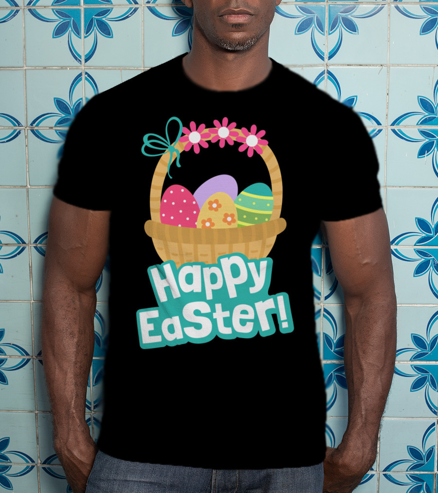 Happy Easter Basket Of Colorful Eggs And Flowers T-Shirt