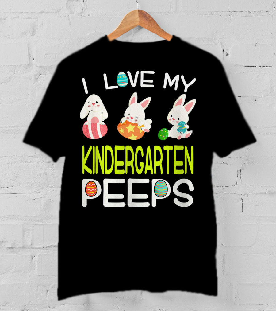 I Love My Kindergarten Peeps Easter Bunny Eggs T-Shirt