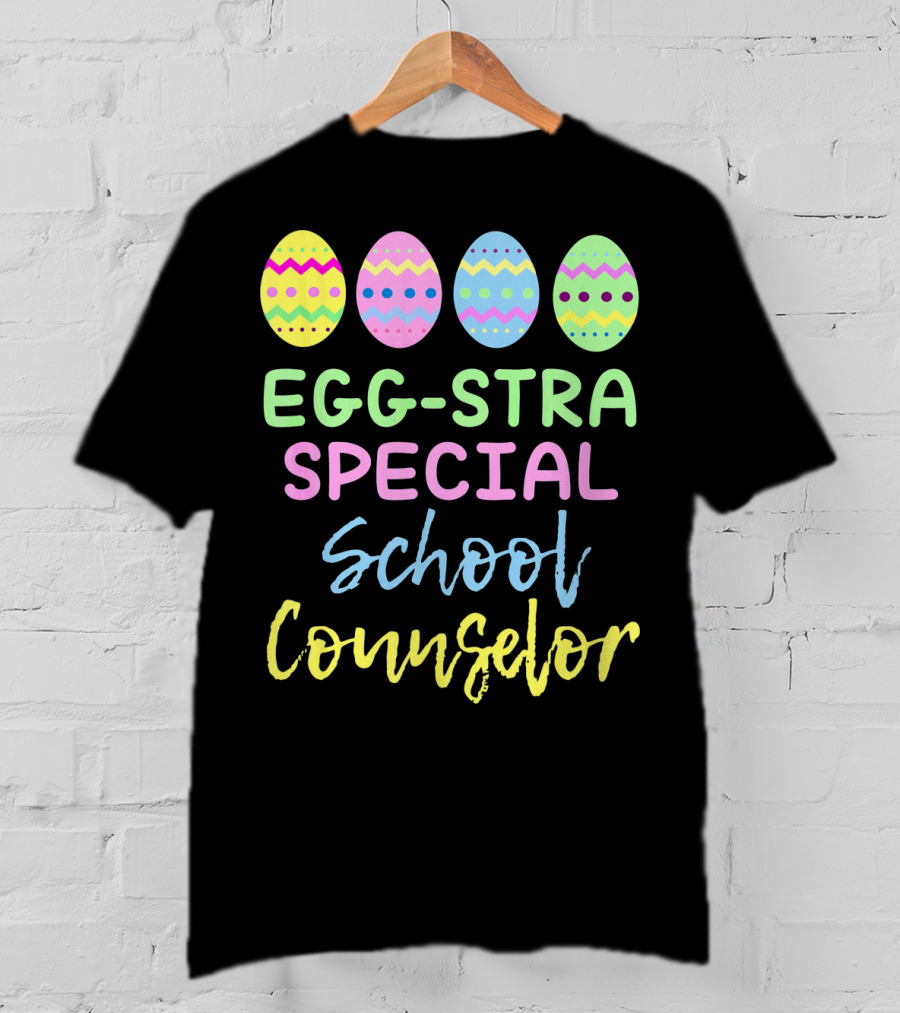 Eggstra Special School Counselor Easter Eggs T-Shirt