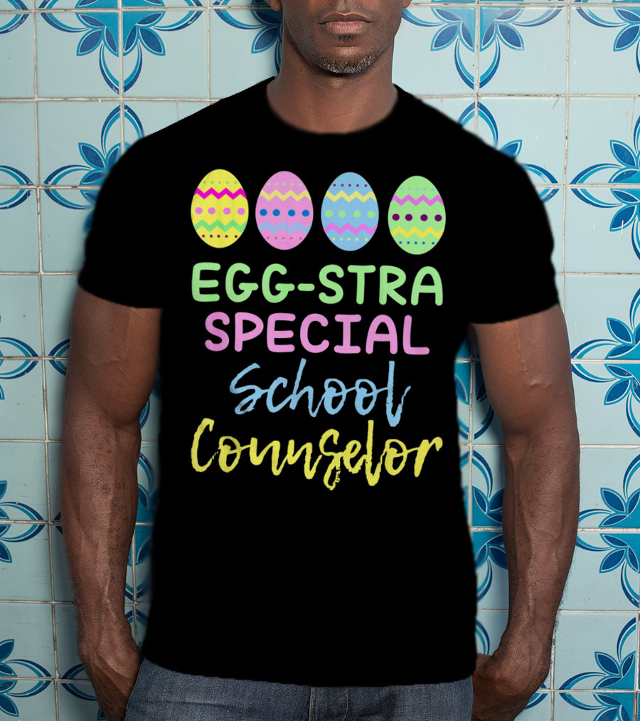 Eggstra Special School Counselor Easter Eggs T-Shirt