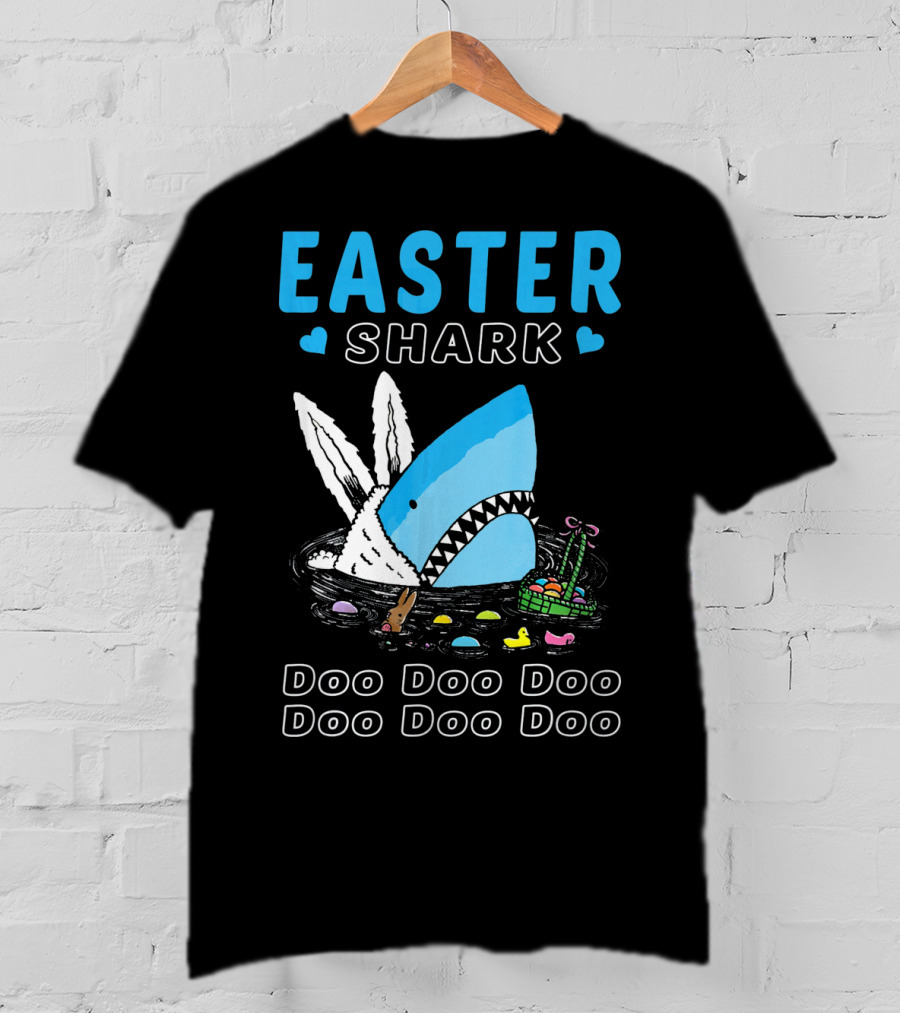 Easter Shark Doo Doo Doo Bunny Ears With Eggs And Basket T-Shirt