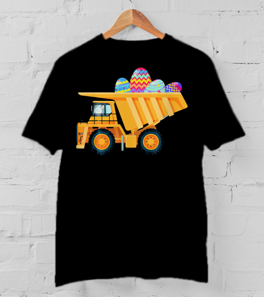 Easter Day Dump Truck With Colorful Eggs And Bunny Driver T-Shirt
