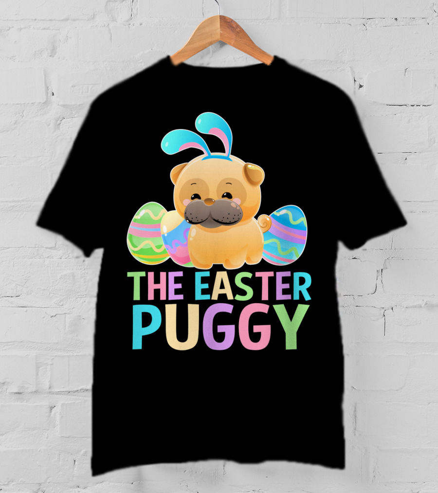 The Easter Puggy Pug Dog With Bunny Ears And Colorful Eggs T-Shirt