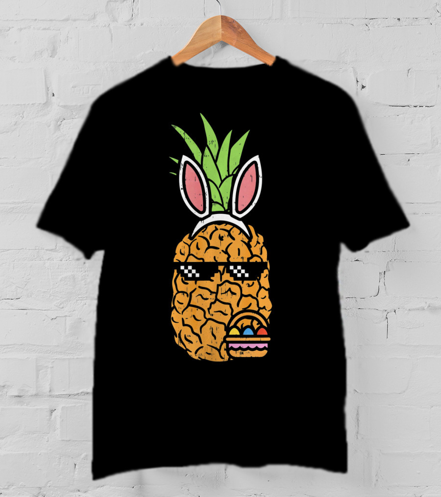 Cool Pineapple Easter Bunny Thug With Sunglasses And Eggs T-Shirt