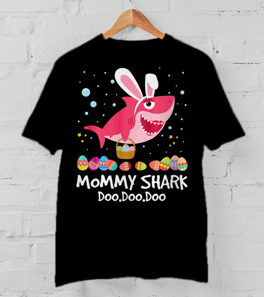 Mommy Shark Doo Doo Doo Bunny Ears With Easter Egg Basket T-Shirt