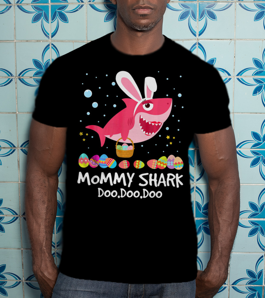 Mommy Shark Doo Doo Doo Bunny Ears With Easter Egg Basket T-Shirt