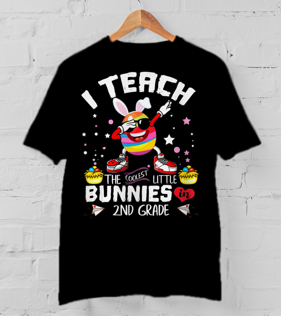 I Teach The Coolest Little Bunnies In 2nd Grade T-Shirt