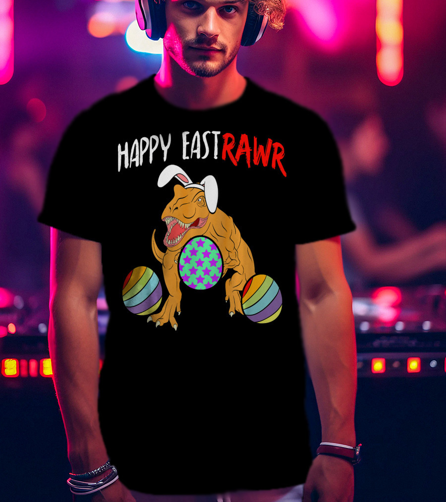 Happy Eastrawr Dinosaur Easter With Bunny Ears And Colorful Eggs T-Shirt