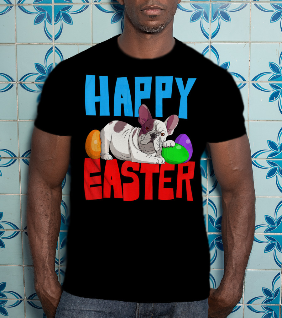 Happy Easter French Bulldog With Colorful Eggs T-Shirt