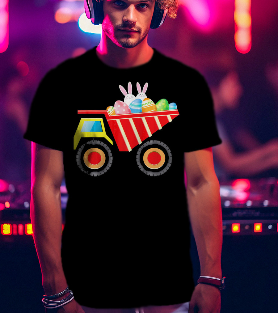 Dump Truck Carrying Easter Day Eggs With Bunny Ears T-Shirt