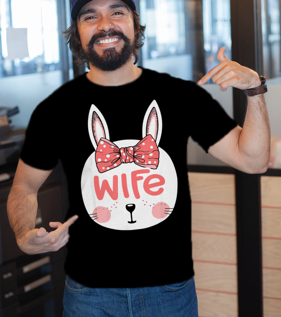 Easter Bunny Wife Pink Bow Ears Sunday T-Shirt