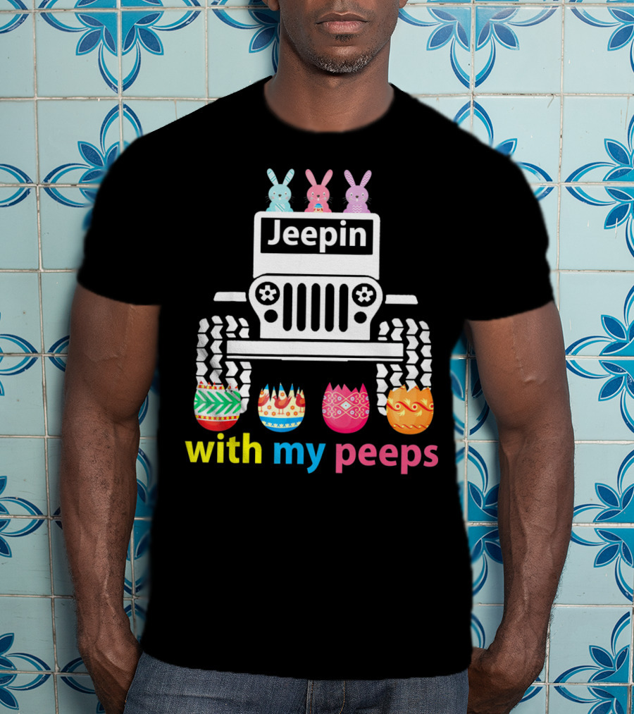 Jeepin With My Peeps Rabbit Riding Jeep Easter Eggs T-Shirt